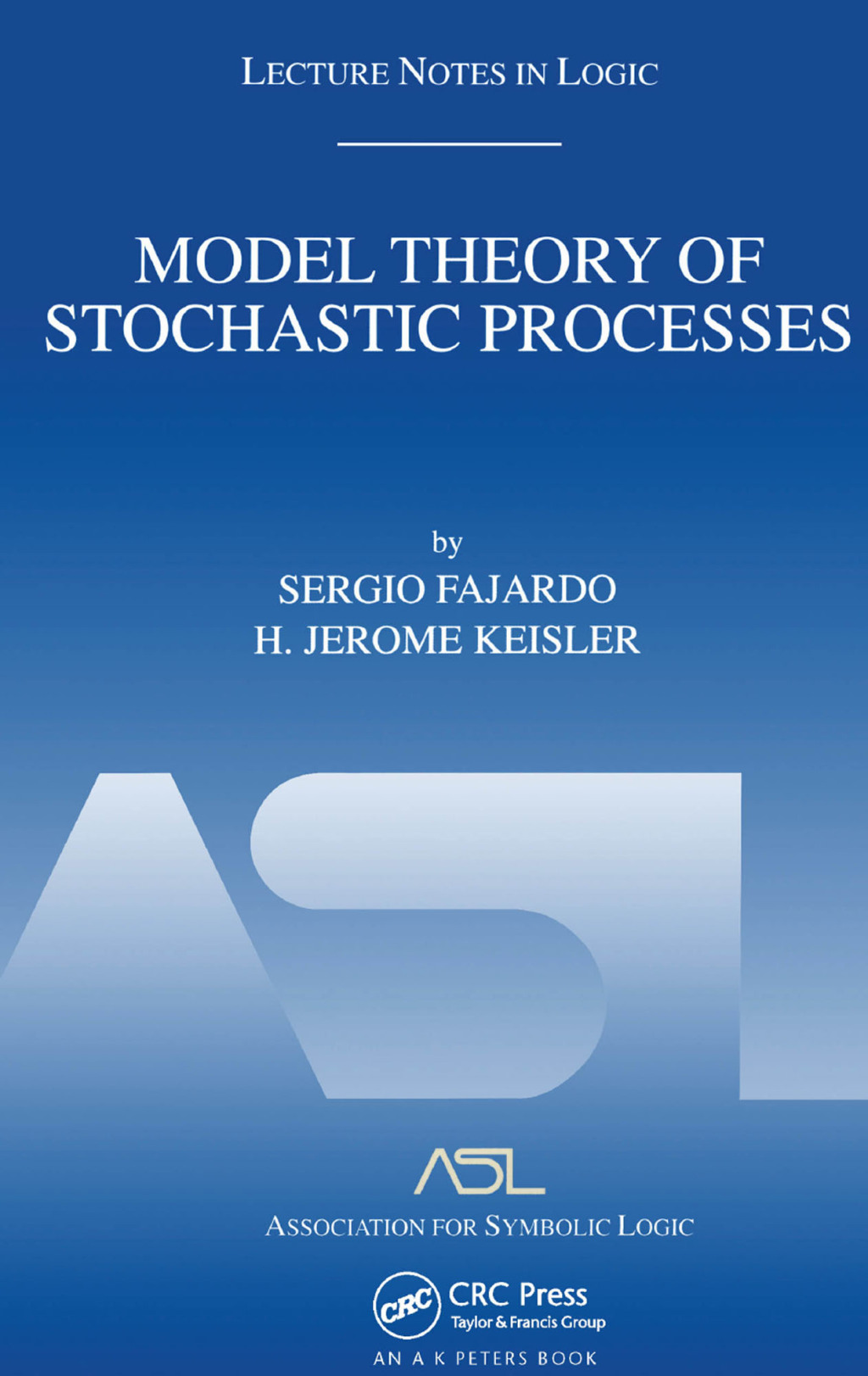 Model Theory of Stochastic Processes Lecture Notes in Logic 14 1st Edition