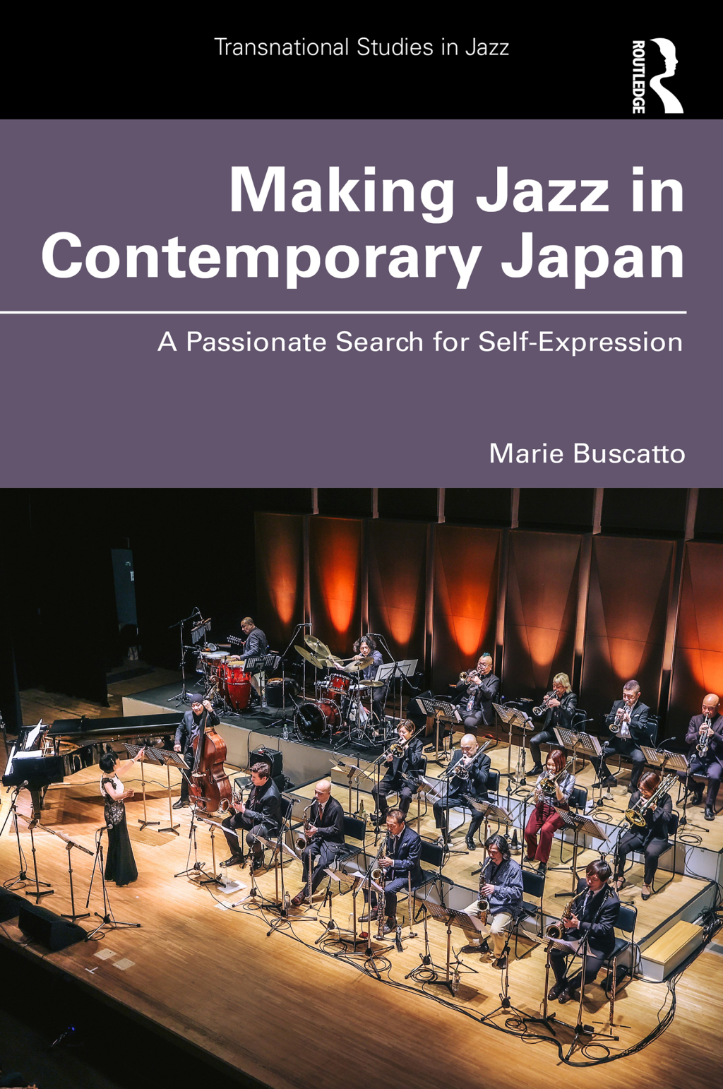 Making Jazz in Contemporary Japan A Passionate Search for Self-Expression 1st Edition