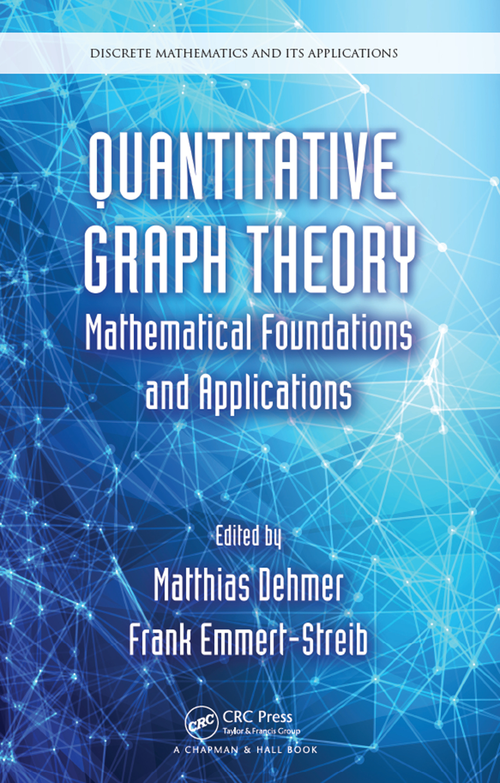 Quantitative Graph Theory Mathematical Foundations and Applications 1st Edition