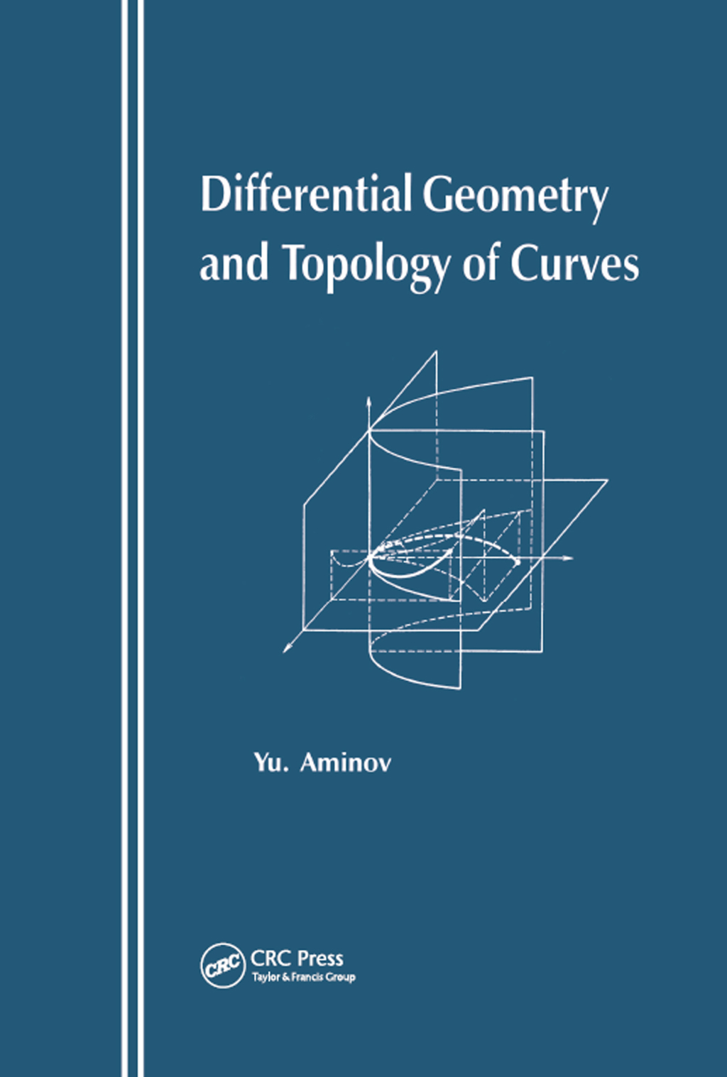 Differential Geometry and Topology of Curves 1st Edition