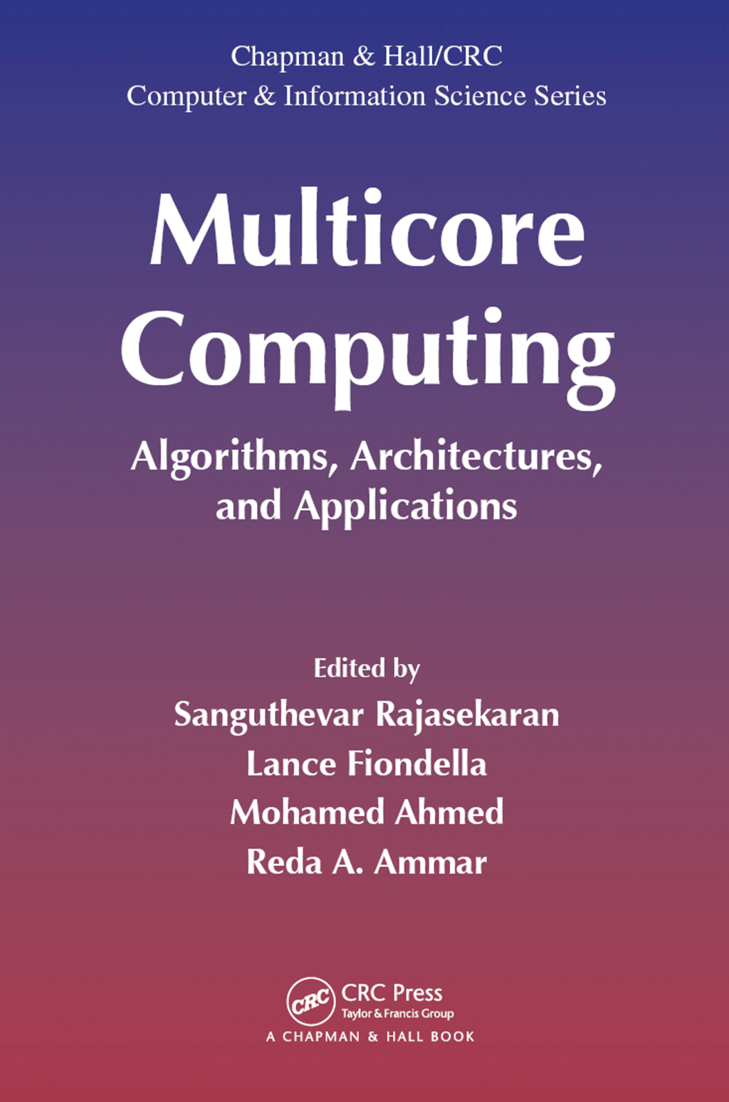 Multicore Computing Algorithms, Architectures, and Applications 1st Edition