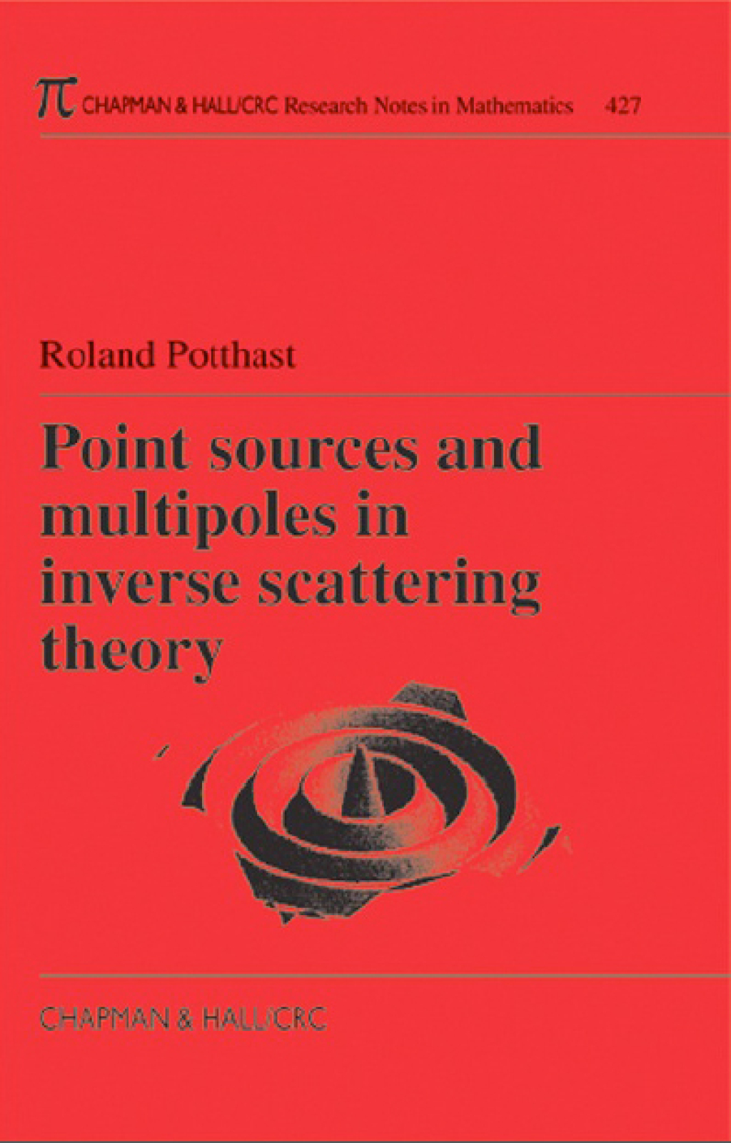 Point Sources and Multipoles in Inverse Scattering Theory 1st Edition