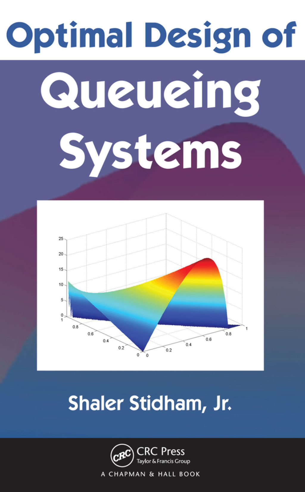 Optimal Design of Queueing Systems 1st Edition