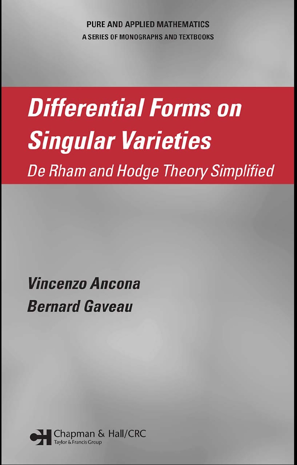 Differential Forms on Singular Varieties De Rham and Hodge Theory Simplified 1st Edition