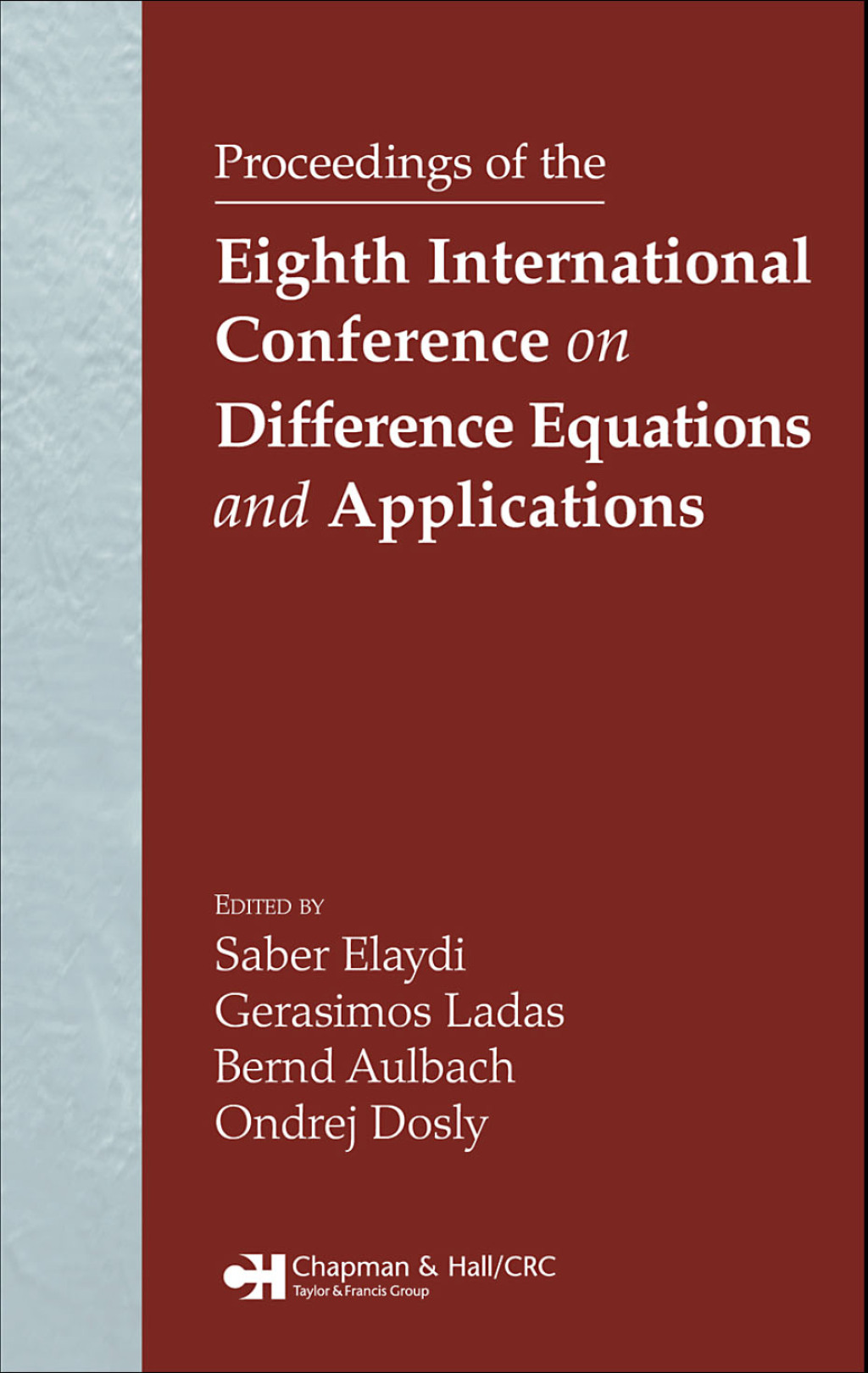 Proceedings of the Eighth International Conference on Difference Equations and Applications 1st Edition