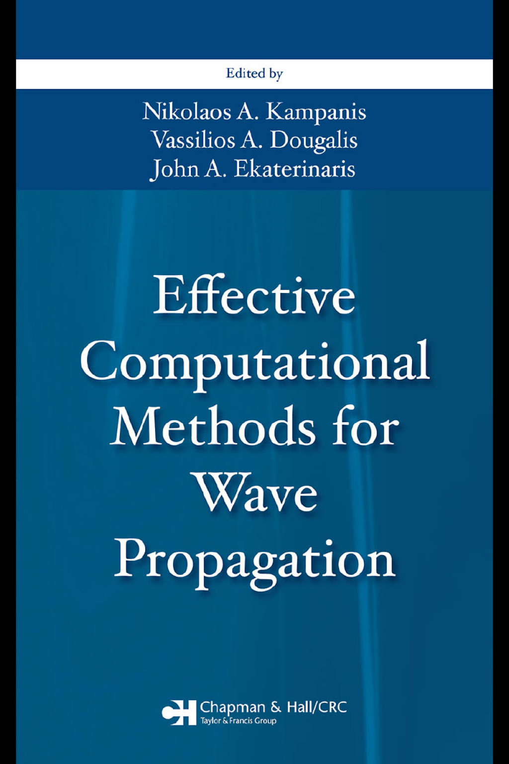 Effective Computational Methods for Wave Propagation 1st Edition