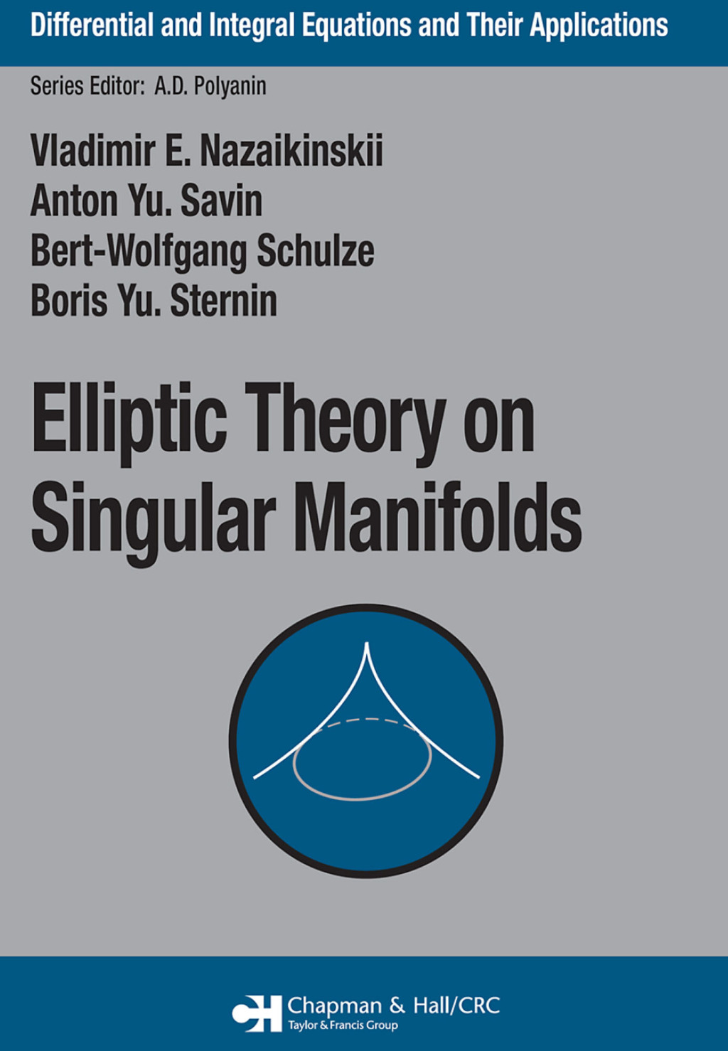 Elliptic Theory on Singular Manifolds 1st Edition
