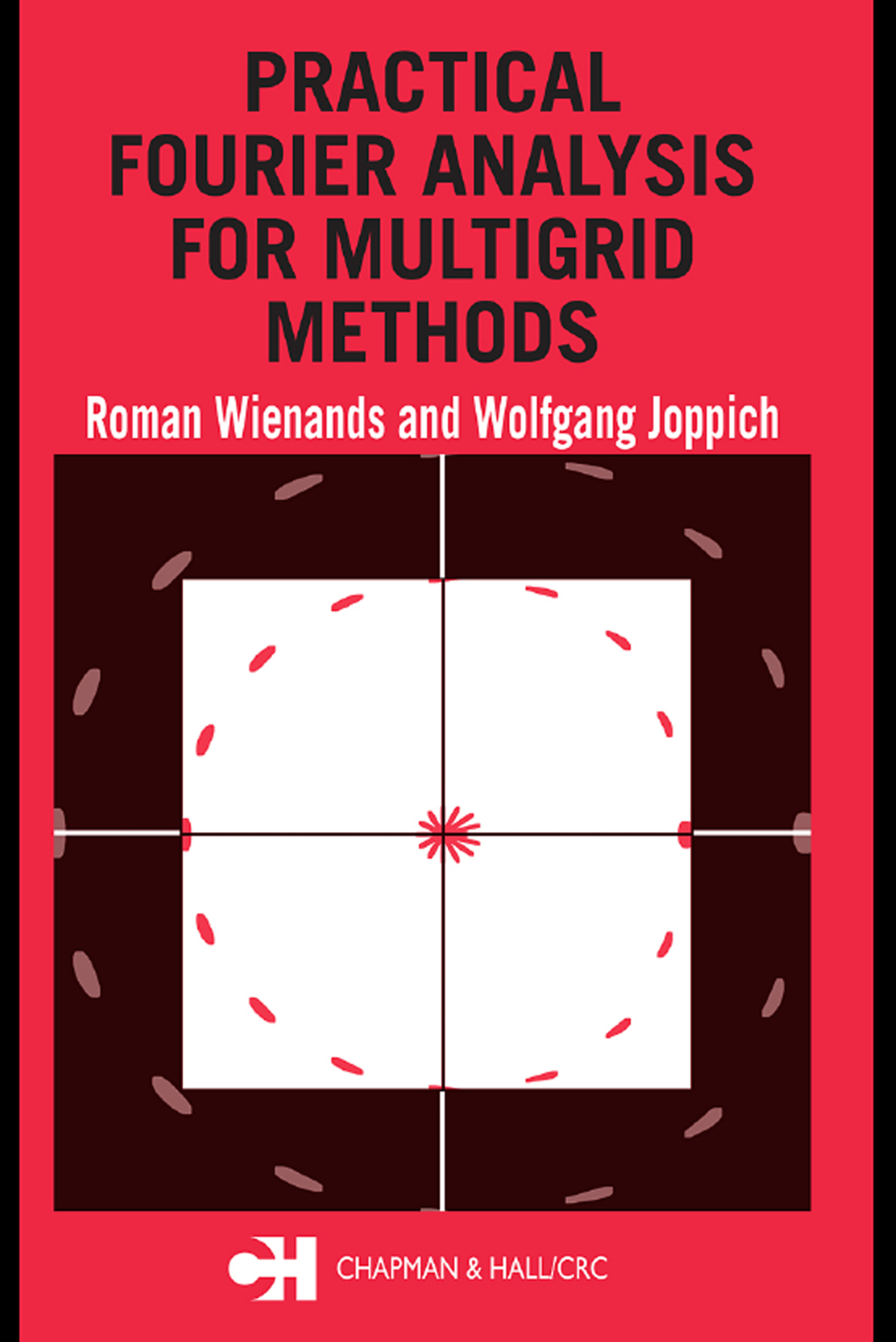 Practical Fourier Analysis for Multigrid Methods 1st Edition