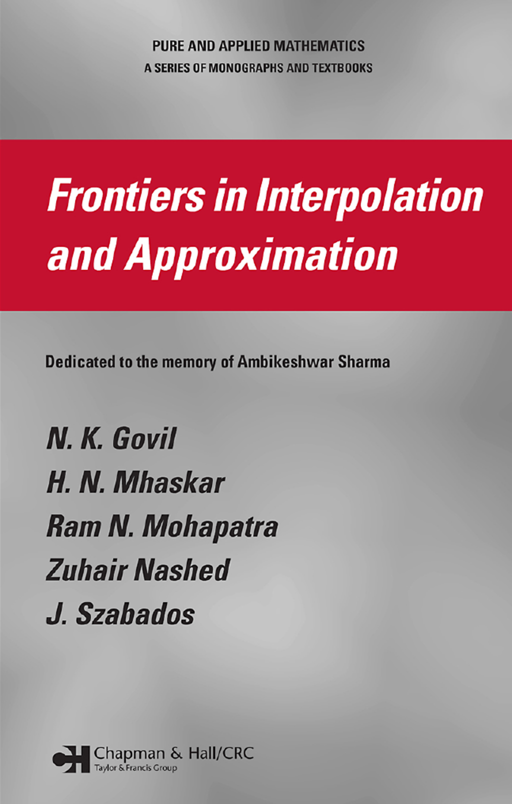 Frontiers in Interpolation and Approximation 1st Edition
