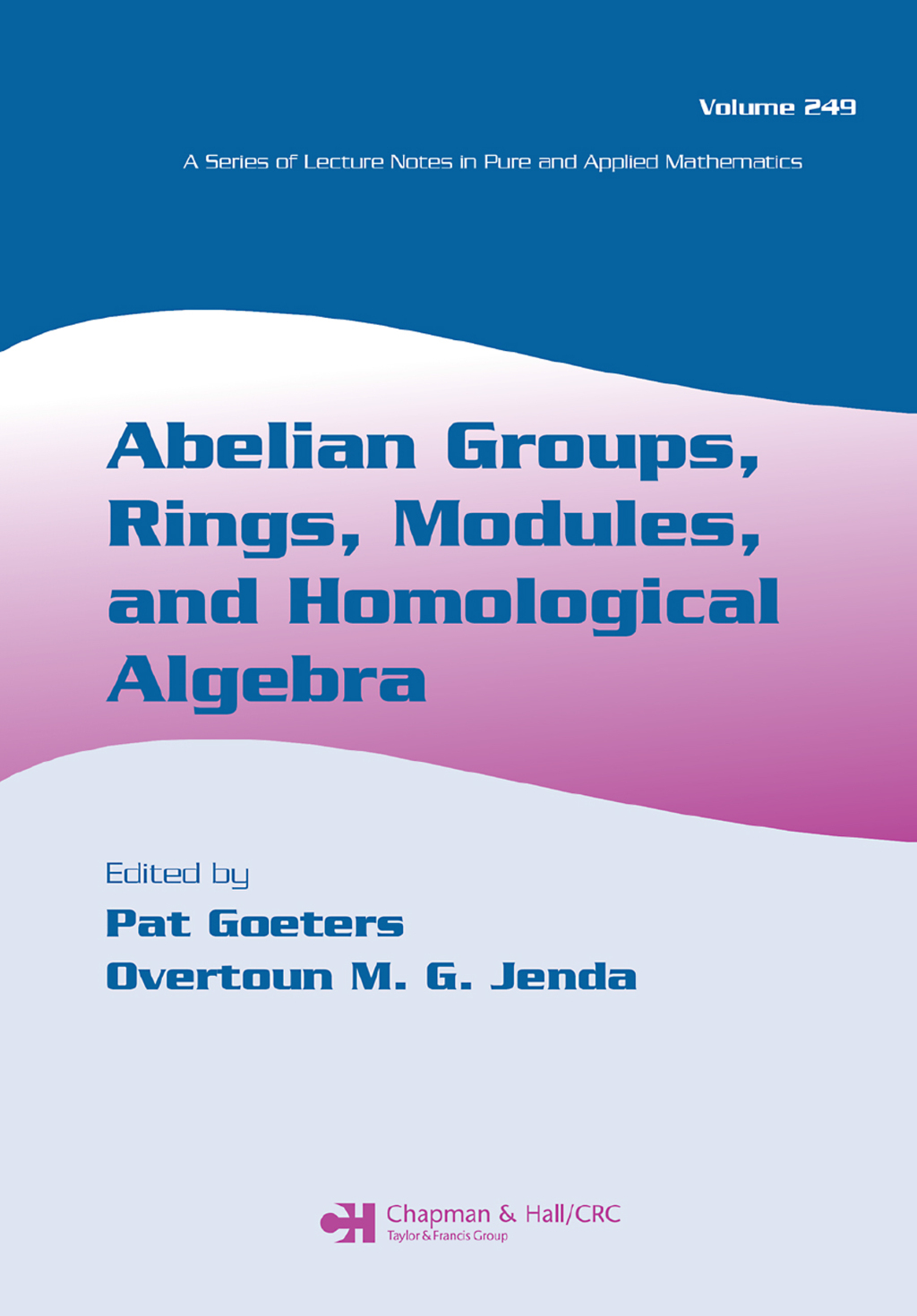 Abelian Groups, Rings, Modules, and Homological Algebra 1st Edition