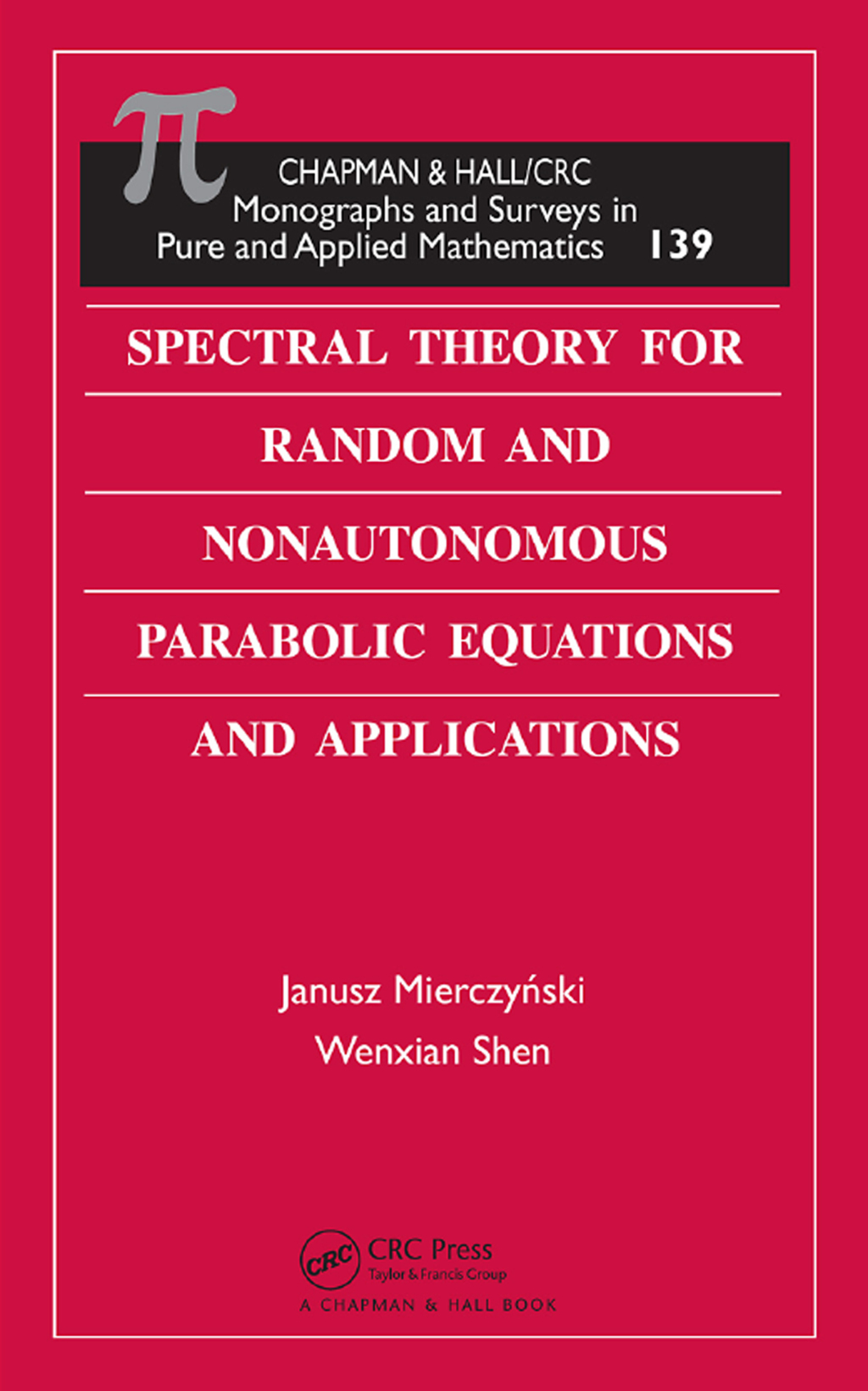 Spectral Theory for Random and Nonautonomous Parabolic Equations and Applications 1st Edition