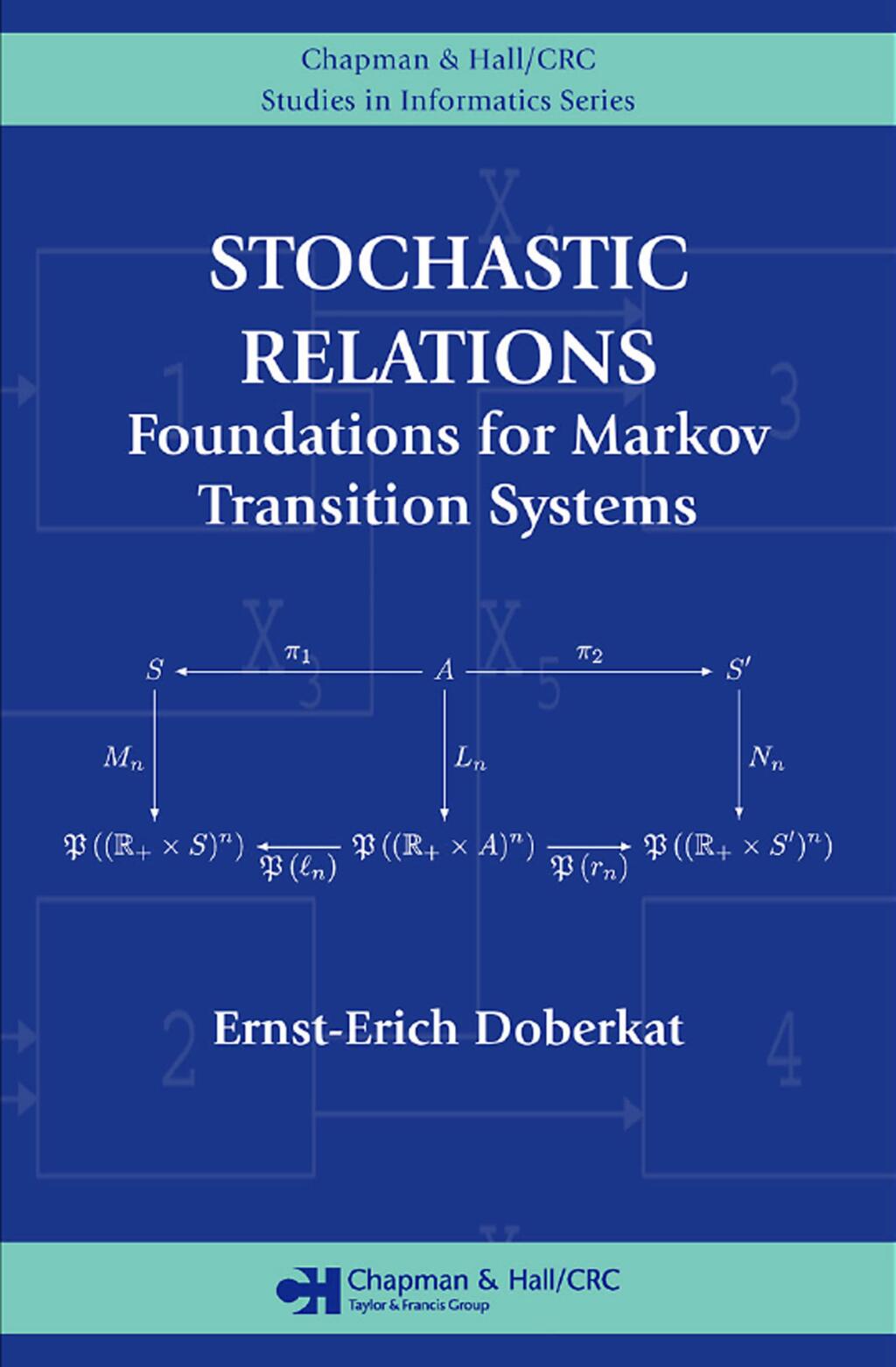 Stochastic Relations Foundations for Markov Transition Systems 1st Edition