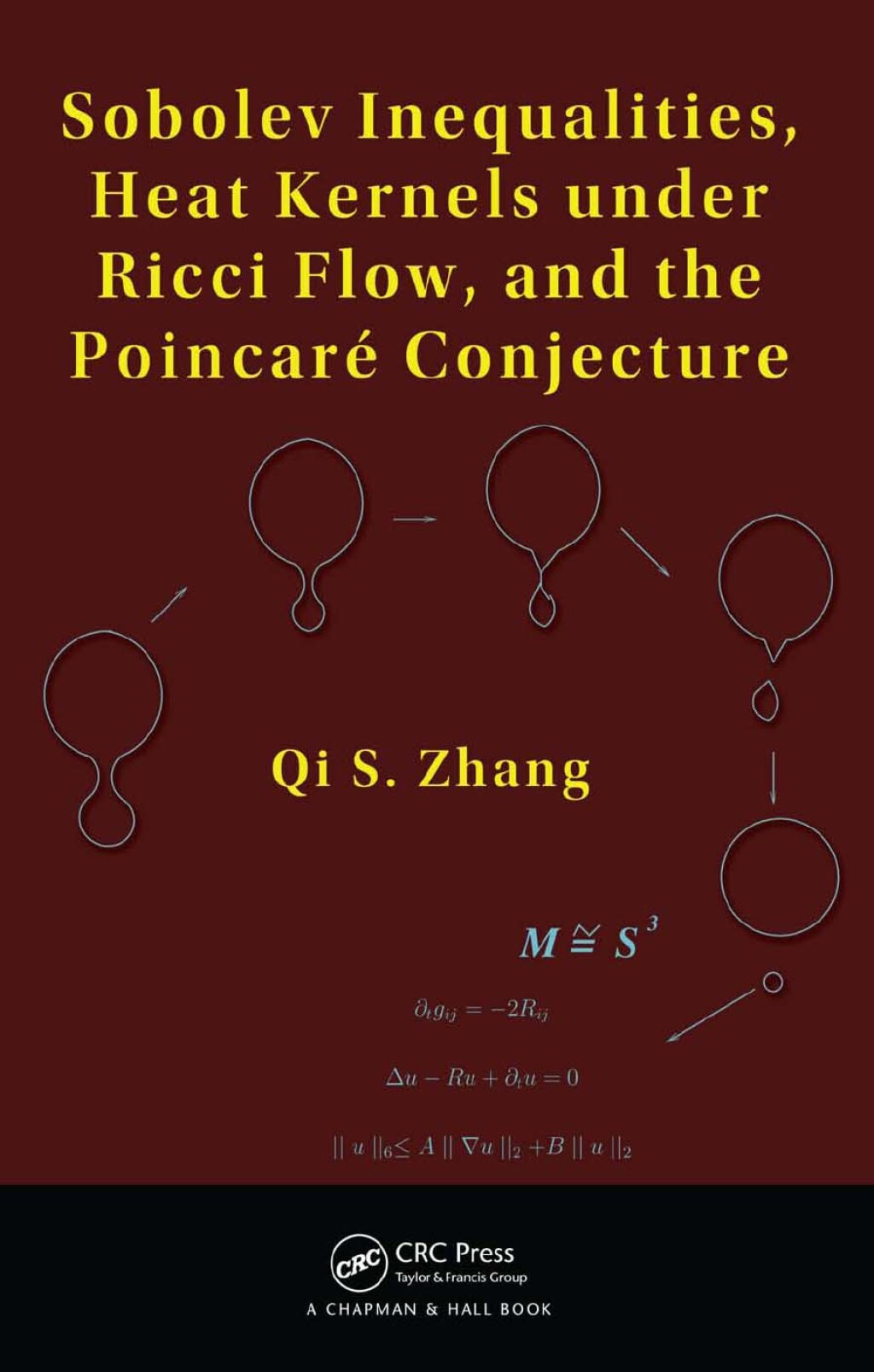 Sobolev Inequalities, Heat Kernels under Ricci Flow, and the Poincare Conjecture 1st Edition
