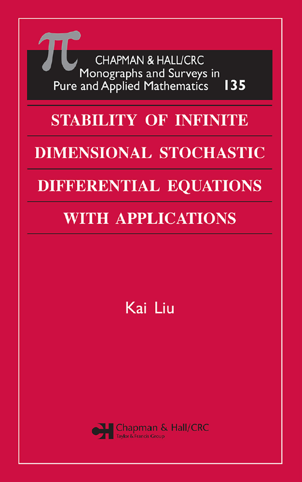 Stability of Infinite Dimensional Stochastic Differential Equations with Applications 1st Edition
