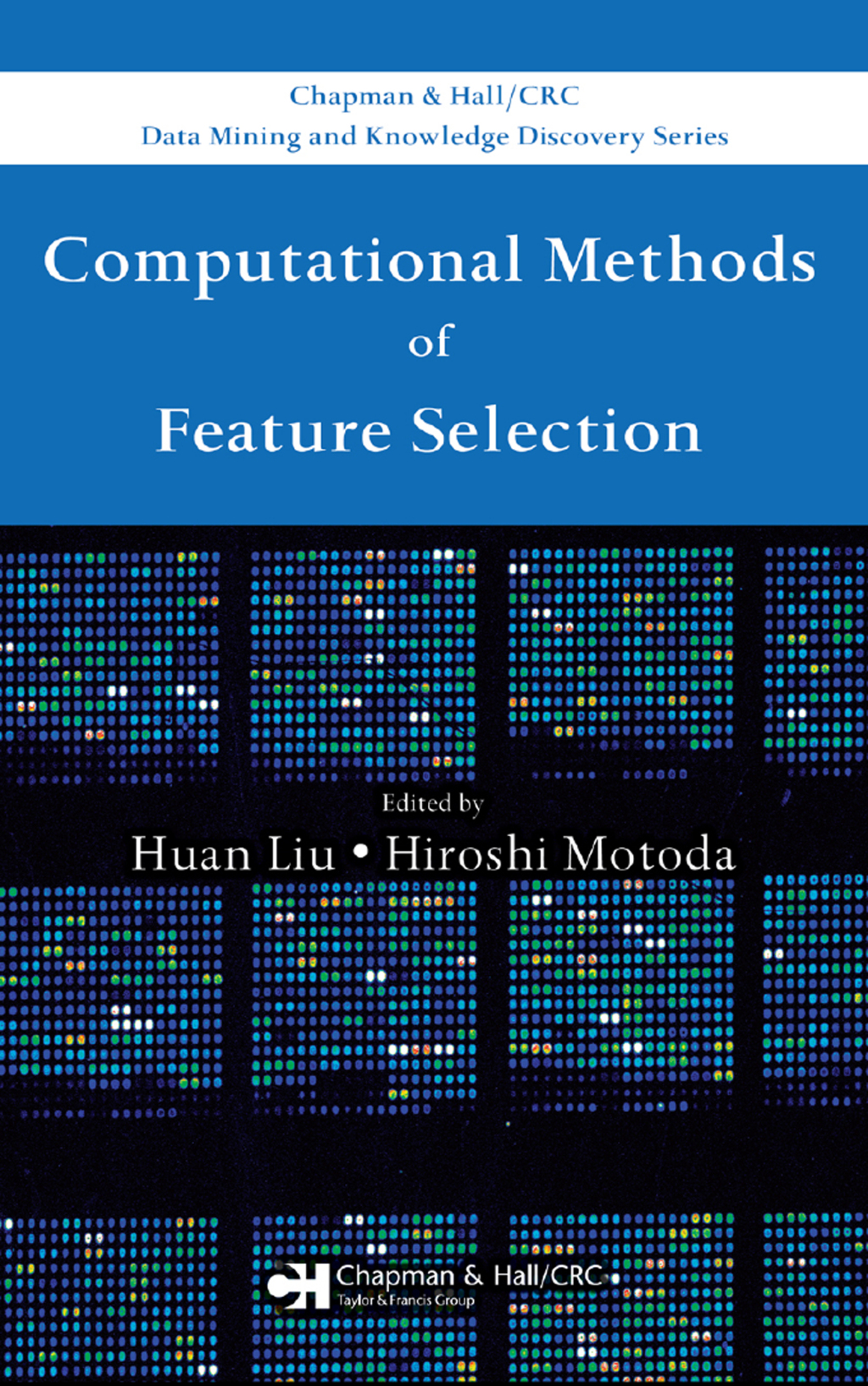 Computational Methods of Feature Selection 1st Edition