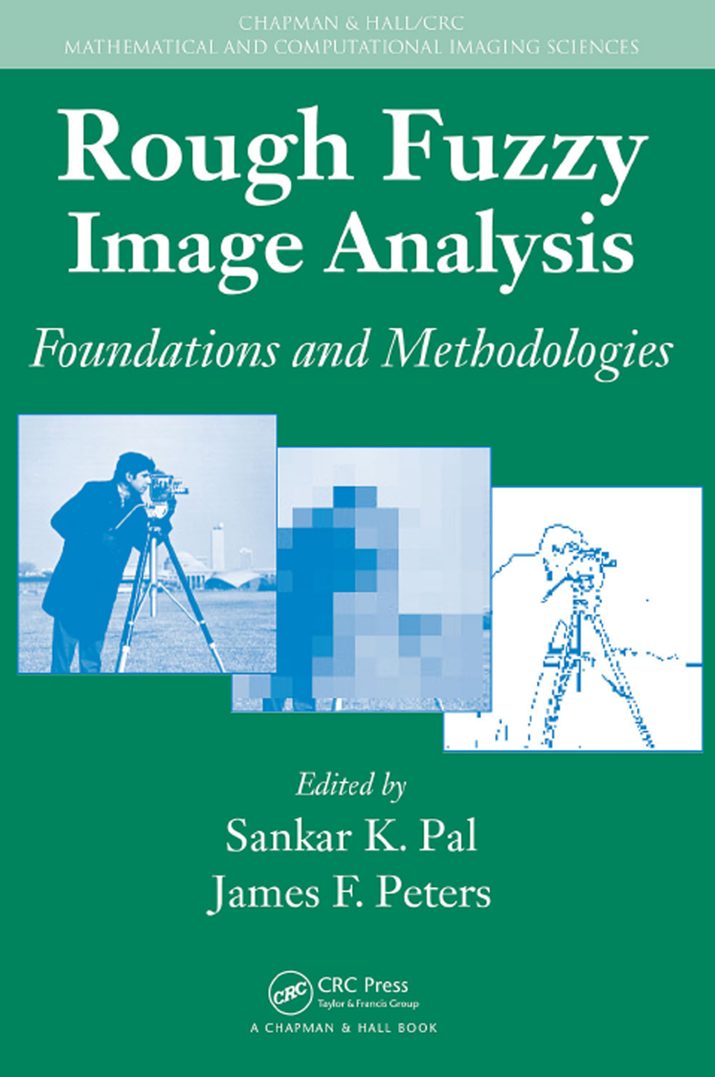 Rough Fuzzy Image Analysis Foundations and Methodologies 1st Edition