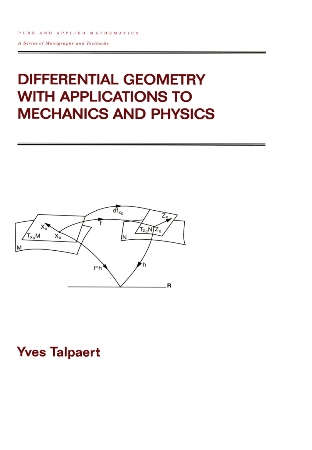 Differential Geometry with Applications to Mechanics and Physics 1st Edition