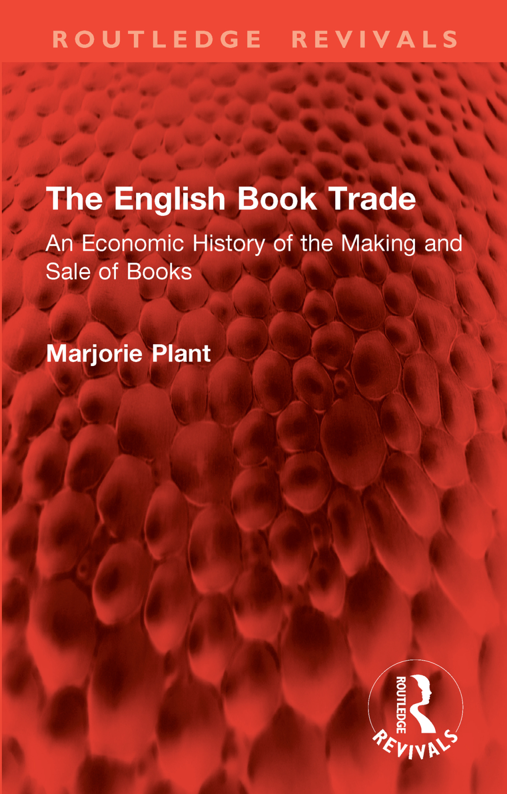 The English Book Trade An Economic History of the Making and Sale of Books 1st Edition