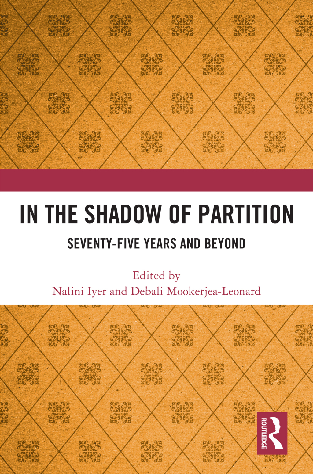 In the Shadow of Partition Seventy-Five Years and Beyond 1st Edition