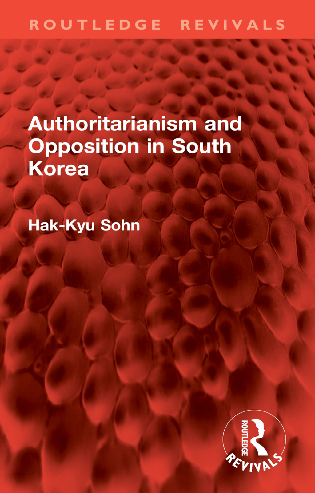 Authoritarianism and Opposition in South Korea 1st Edition