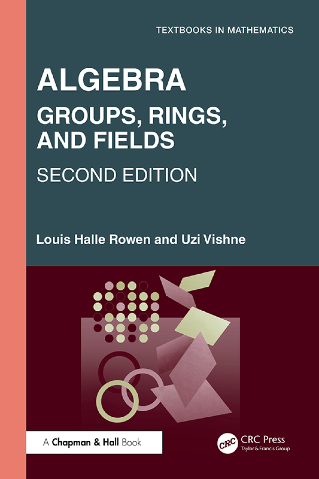 Algebra Groups, Rings, and Fields 2nd Edition