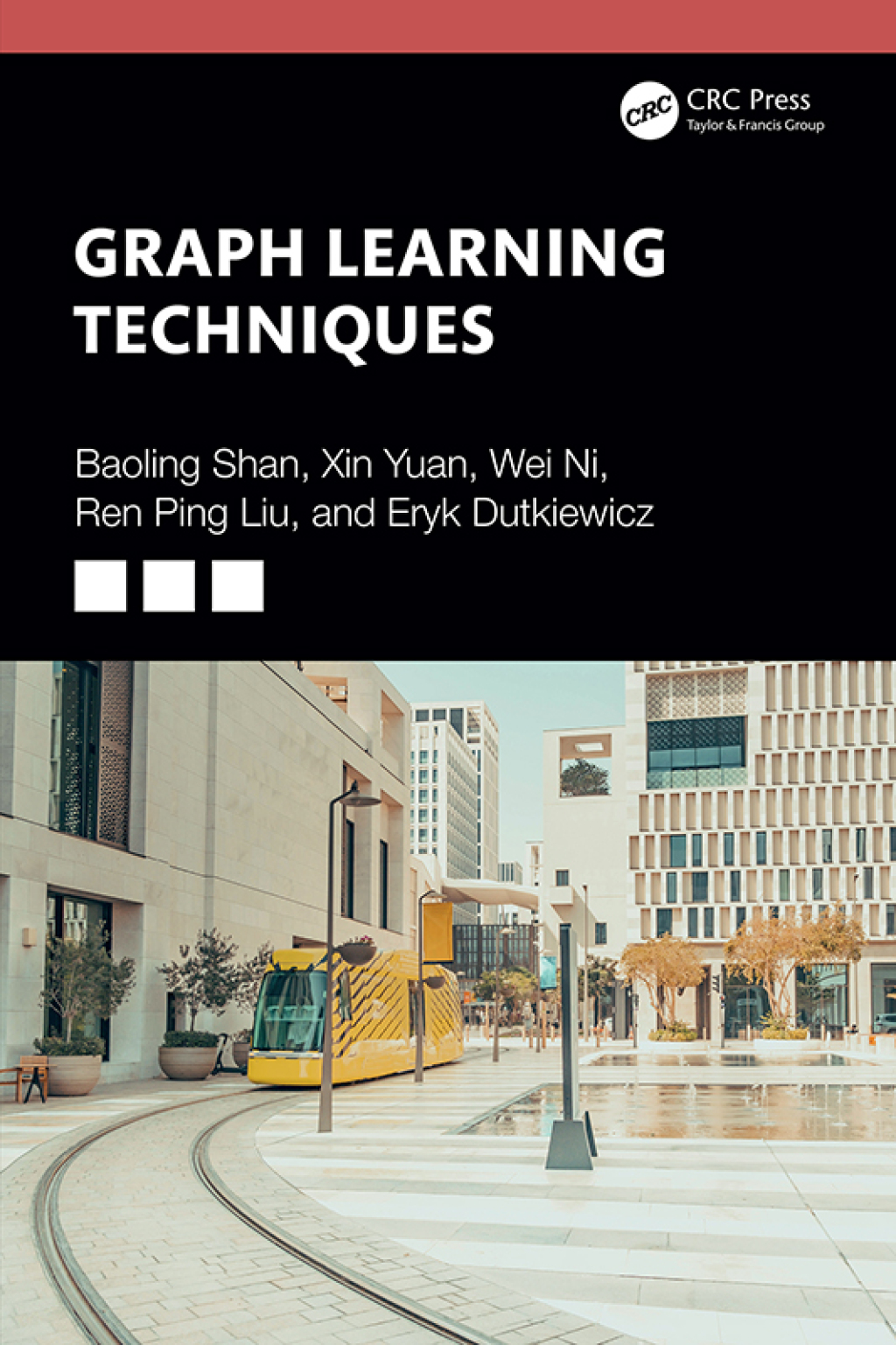 Graph Learning Techniques 1st Edition