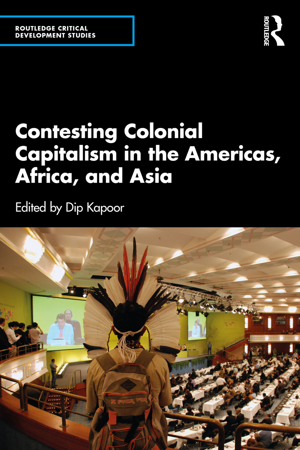 Contesting Colonial Capitalism in the Americas, Africa, and Asia 1st Edition