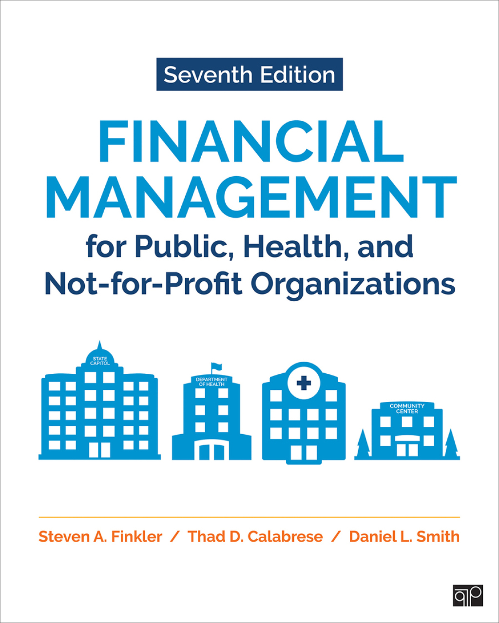 Financial Management for Public, Health, and Not-for-Profit Organizations 7th Edition