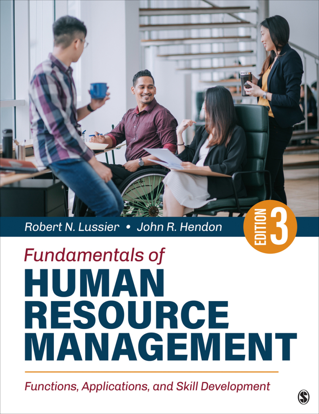 Fundamentals of Human Resource Management Functions, Applications, and Skill Development 3rd Edition