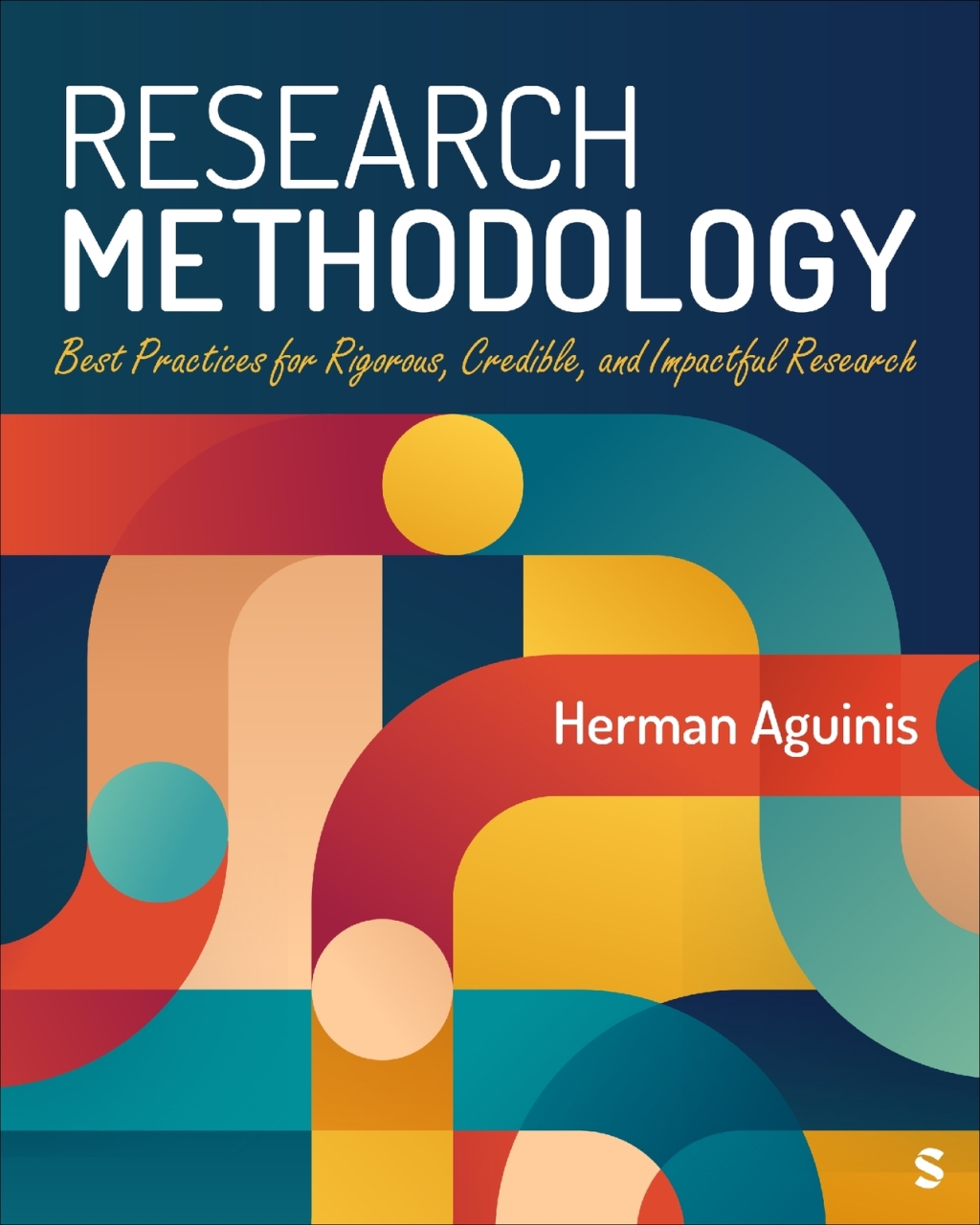 Research Methodology Best Practices for Rigorous, Credible, and Impactful Research 1st Edition