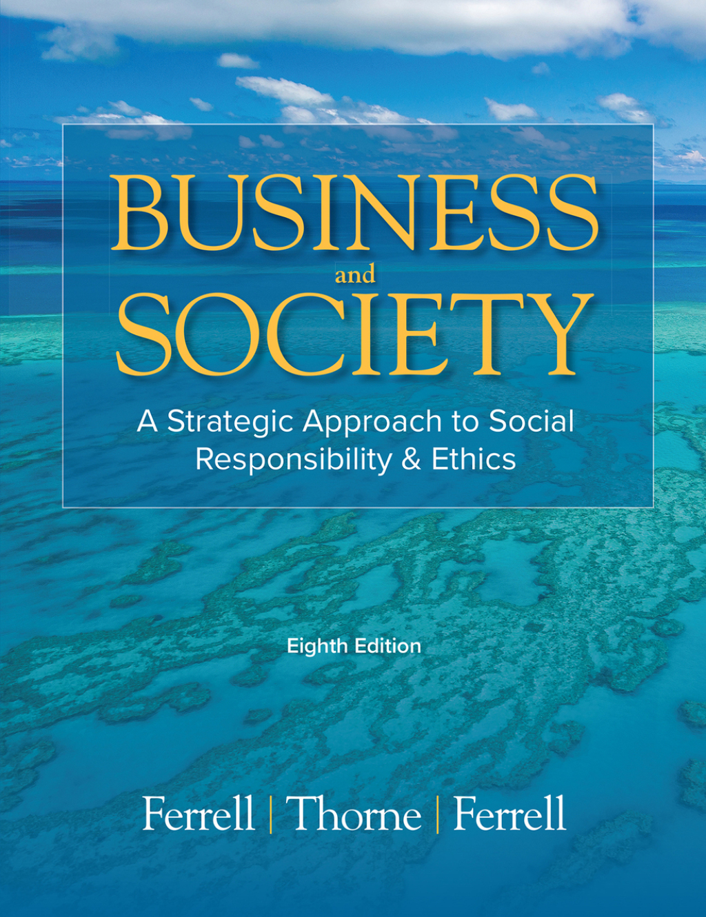 Business & Society A Strategic Approach to Social Responsibility & Ethics 8th Edition