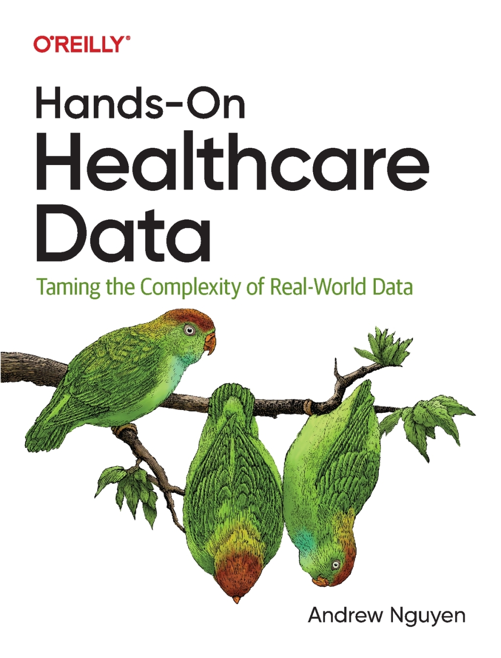 Hands-On Healthcare Data Taming the Complexity of Real-World Data 1st Edition