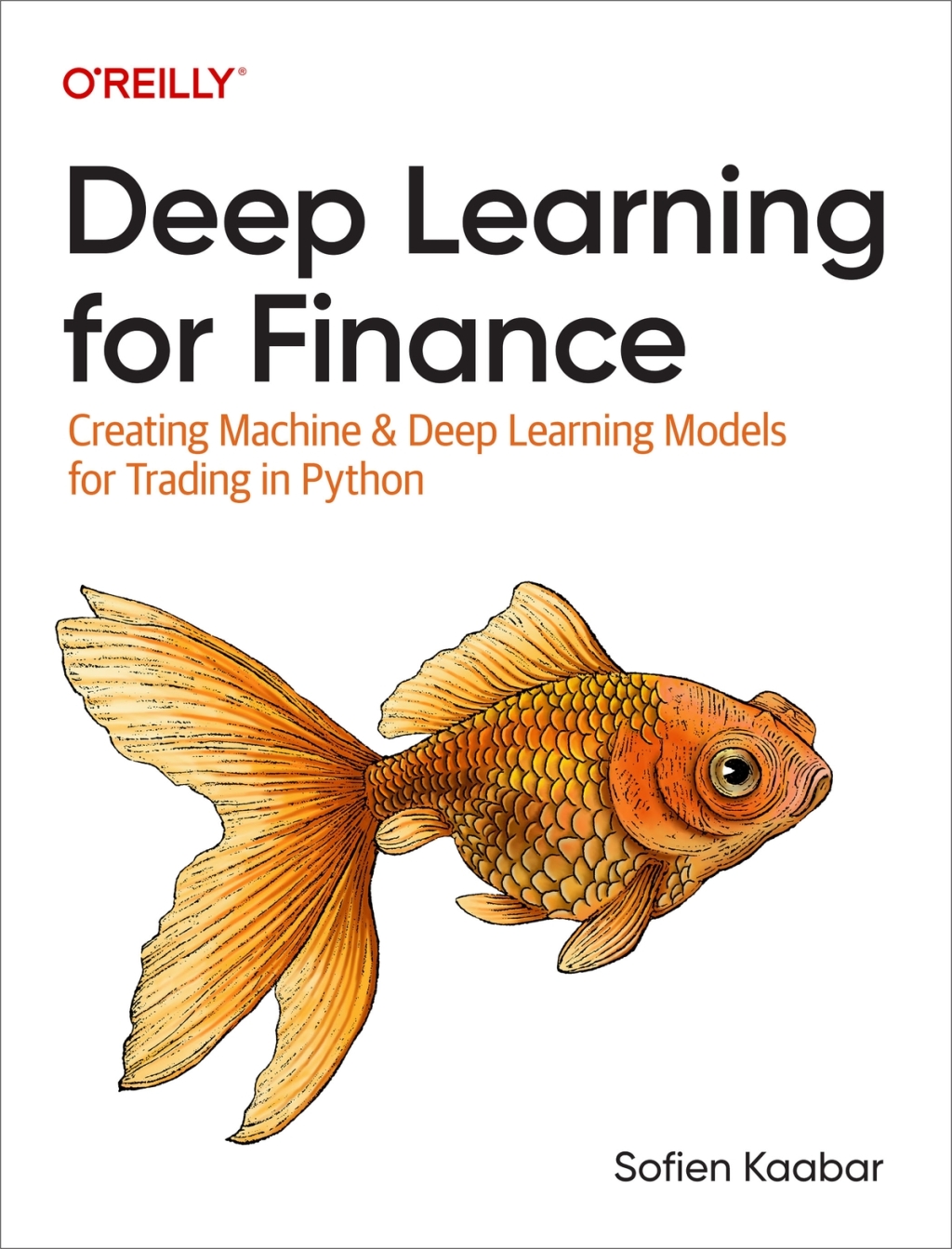 Deep Learning for Finance Creating Machine & Deep Learning Models for Trading in Python 1st Edition