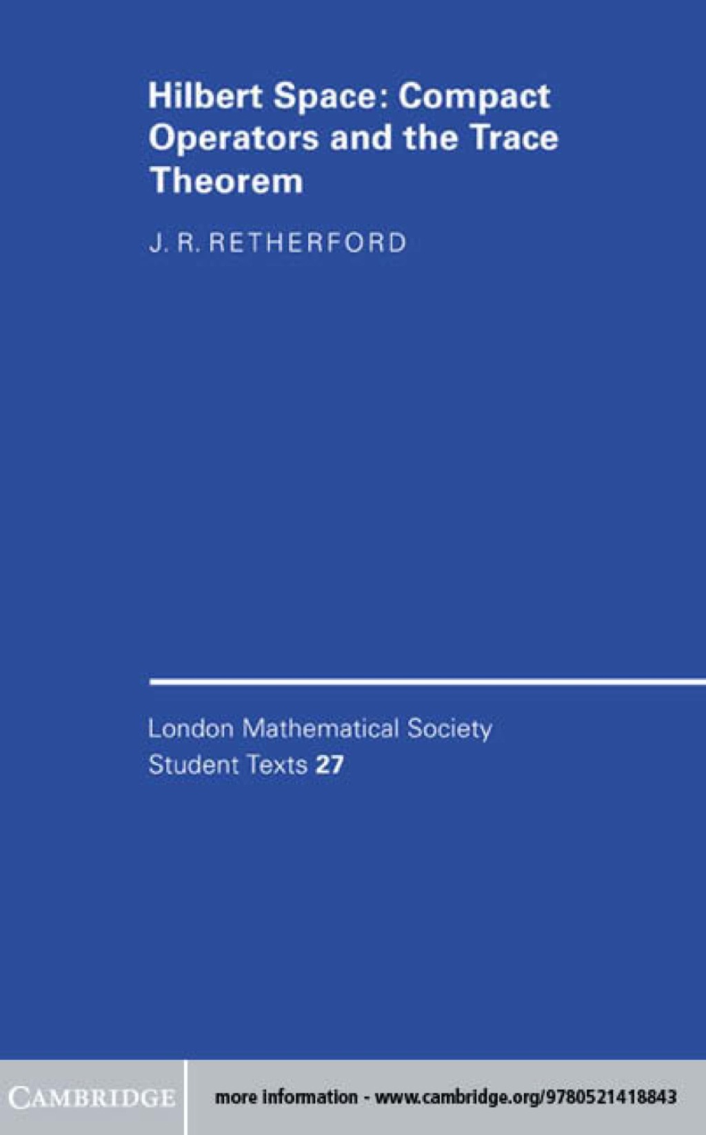 Hilbert Space Compact Operators and the Trace Theorem 1st Edition