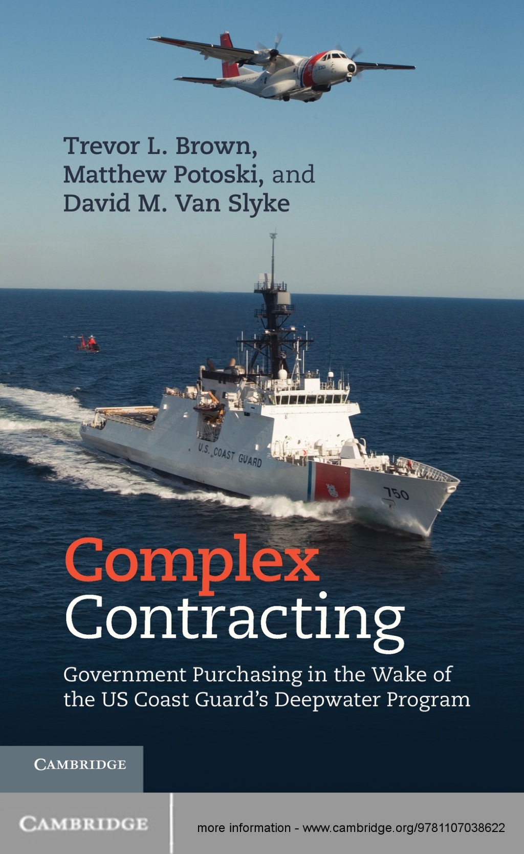Complex Contracting Government Purchasing in the Wake of the US Coast Guard's Deepwater Program 1st Edition