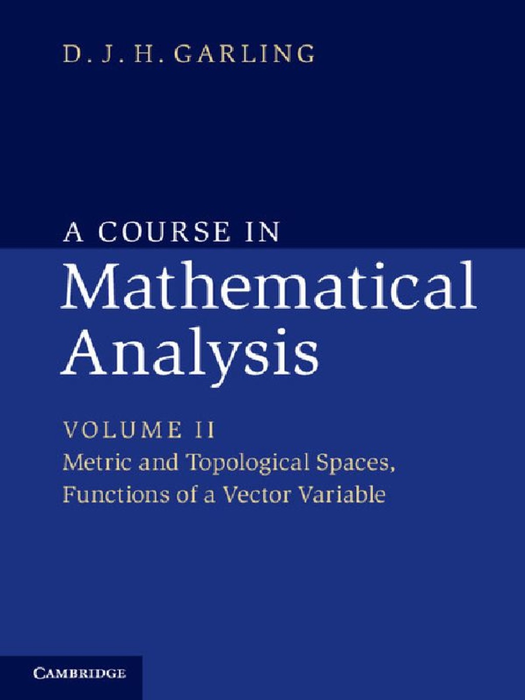 A Course in Mathematical Analysis: Volume 2, Metric and Topological Spaces, Functions of a Vector Variable 1st Edition