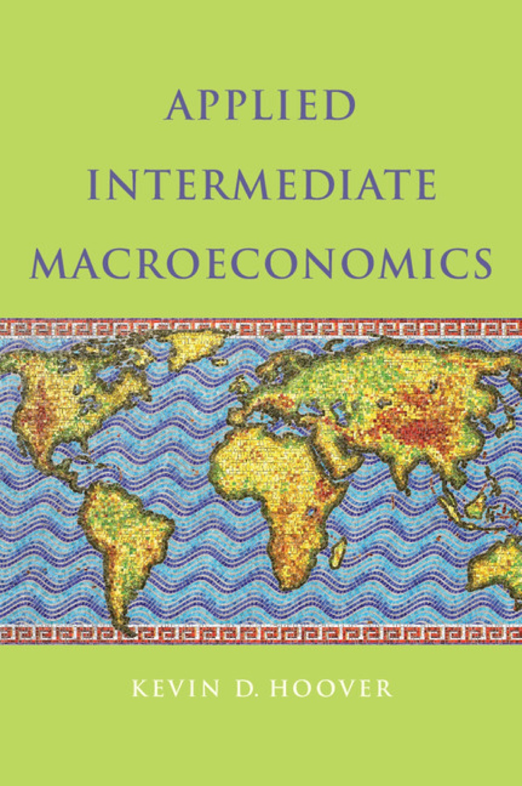 Applied Intermediate Macroeconomics 1st Edition