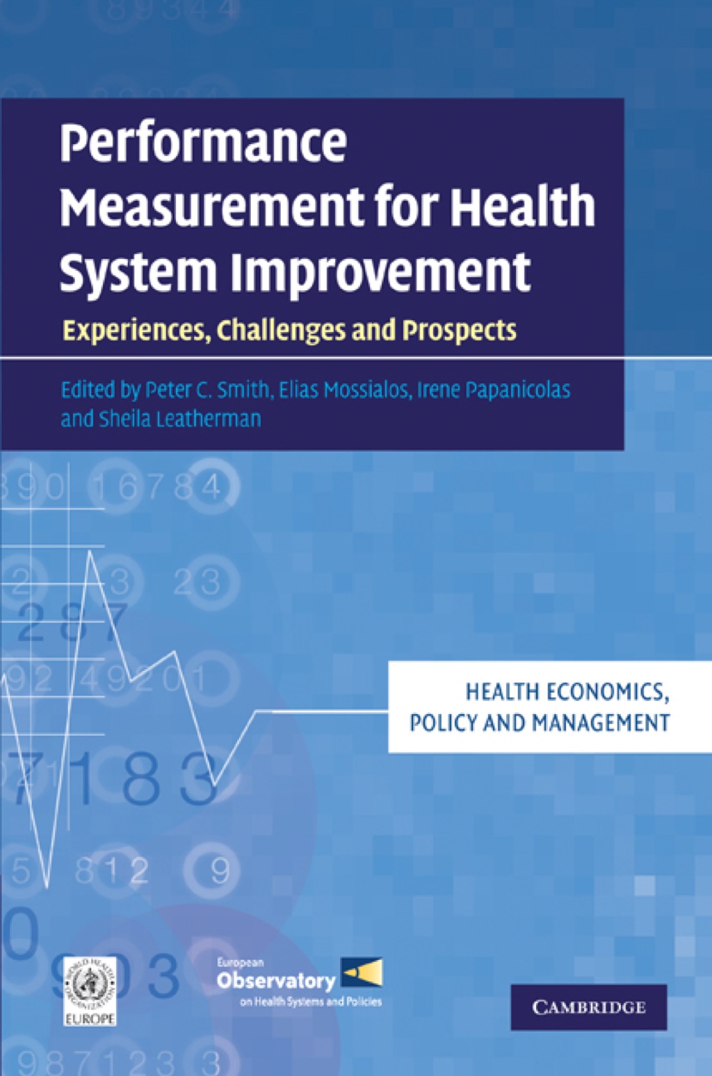 Performance Measurement for Health System Improvement Experiences, Challenges and Prospects 1st Edition