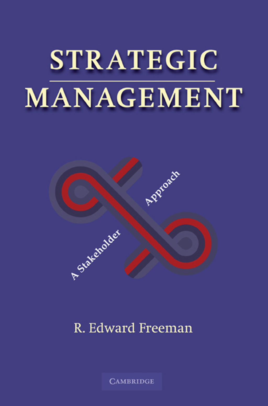 Strategic Management A Stakeholder Approach 1st Edition