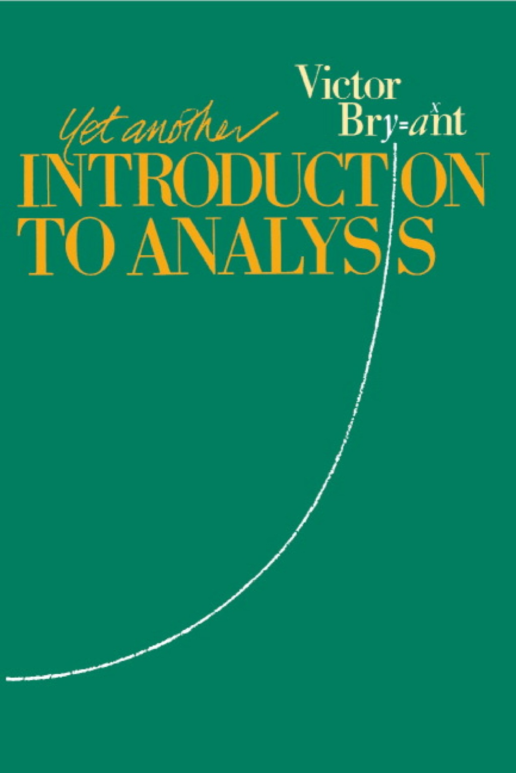 Yet Another Introduction to Analysis 1st Edition