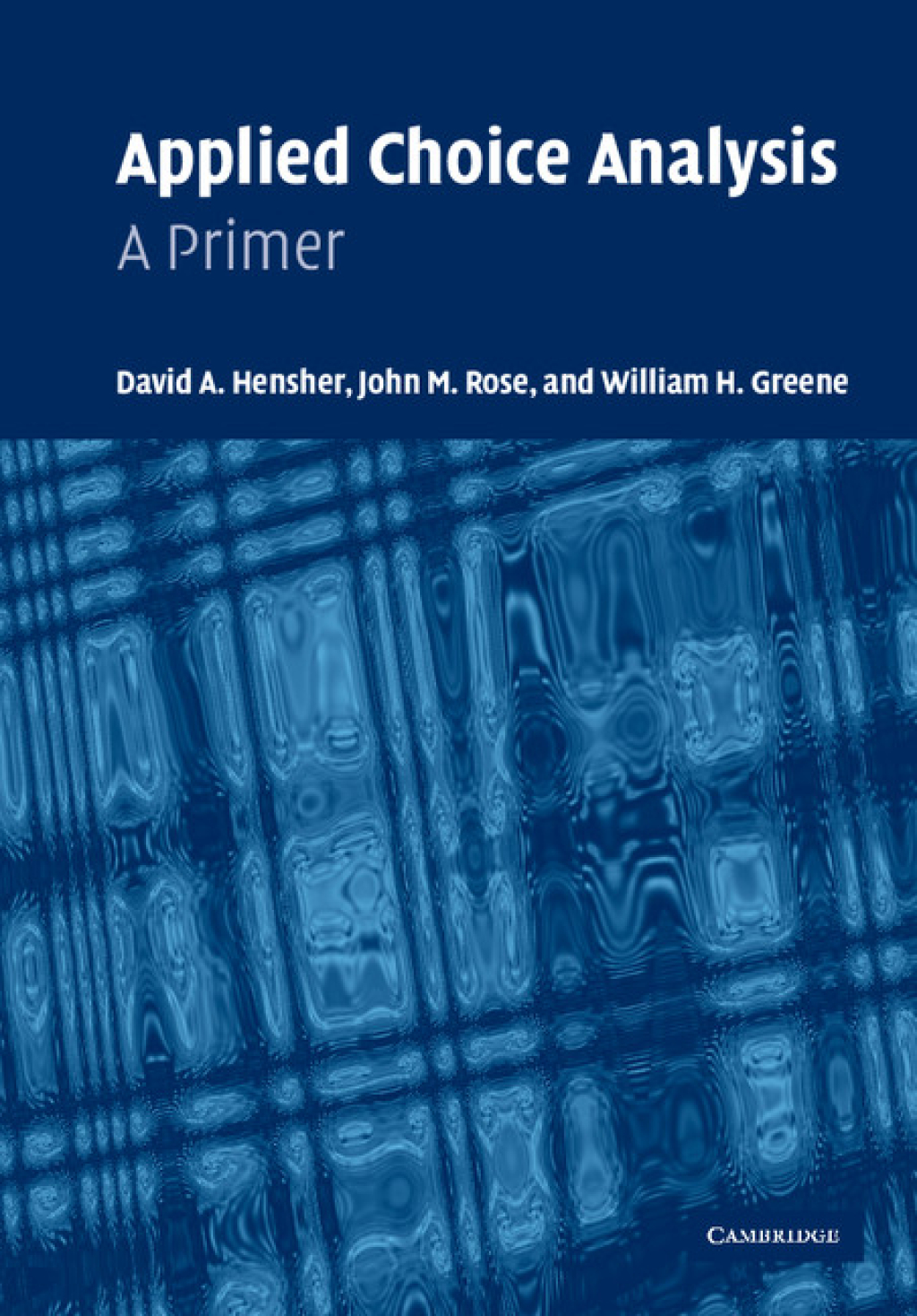 Applied Choice Analysis A Primer 1st Edition