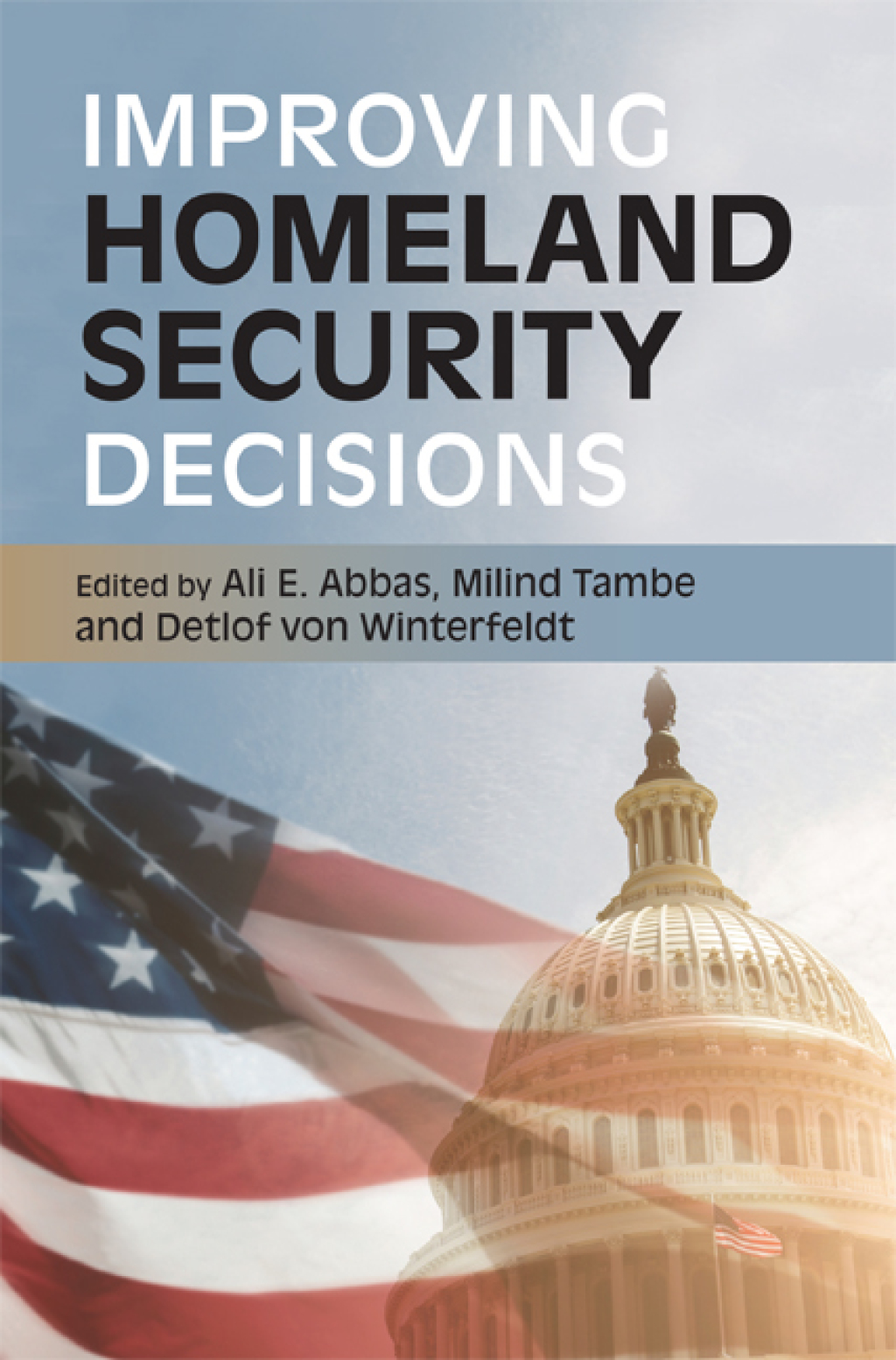 Improving Homeland Security Decisions 