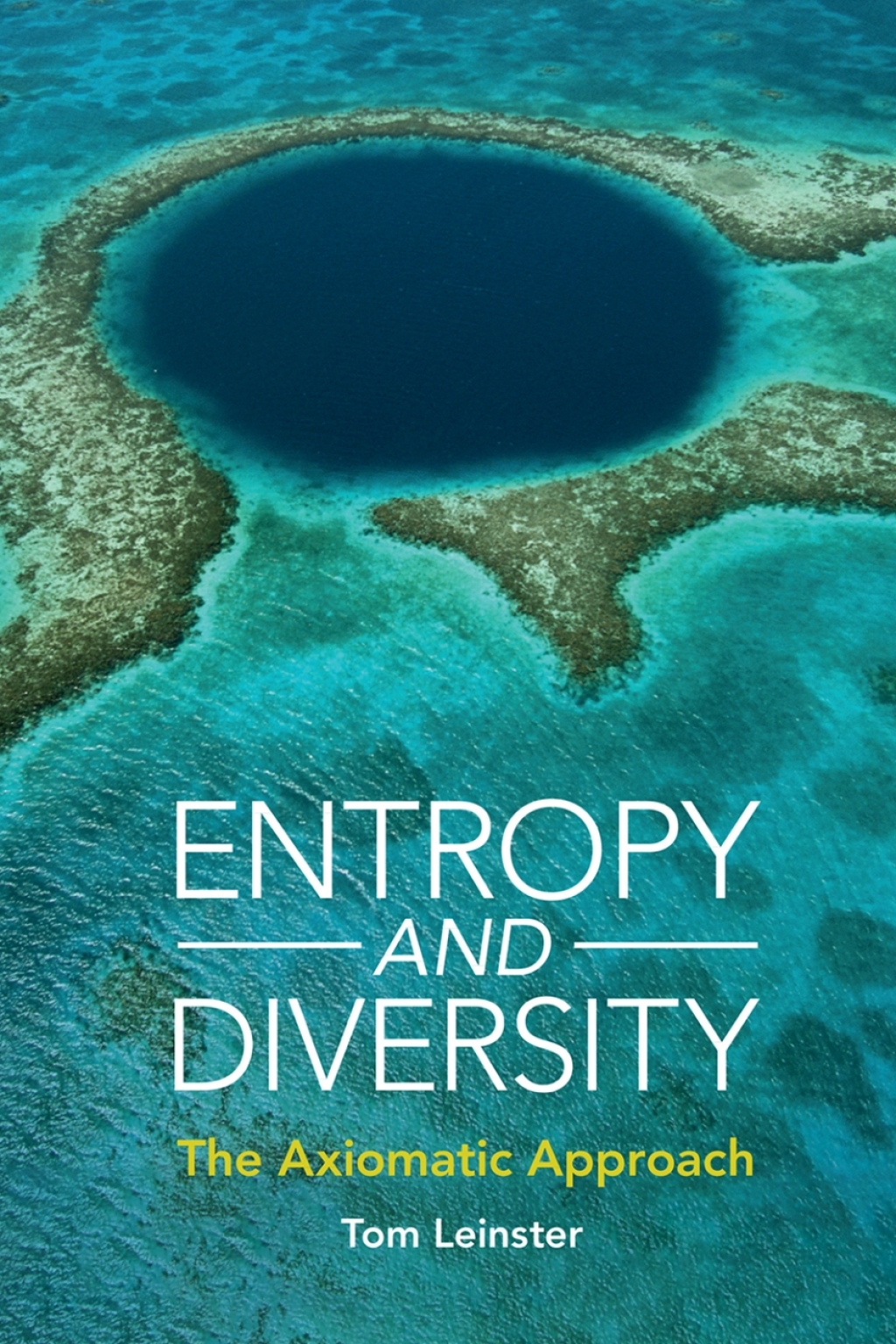 Entropy and Diversity The Axiomatic Approach 