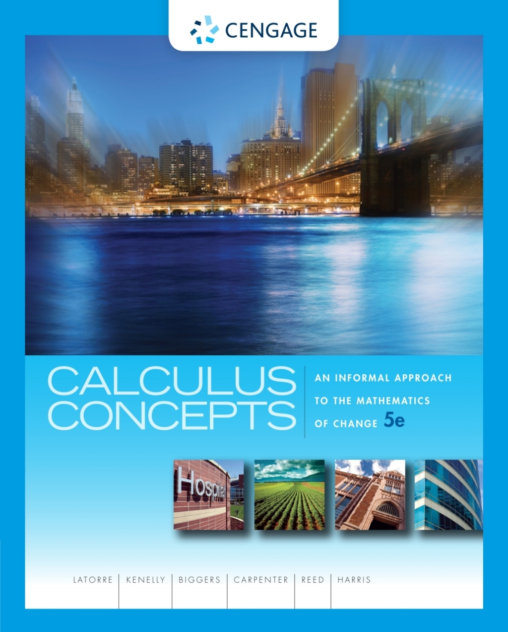 Premium eBook, 1 term (6 months) Instant Access for LaTorre/Kenelly/Reed/Carpenter/Harris/Biggers' Calculus Concepts: An In formal Approach to the Mathematics of Change 5th Edition