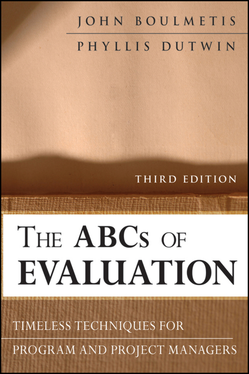 The ABCs of Evaluation: Timeless Techniques for Program and Project Managers 3rd Edition