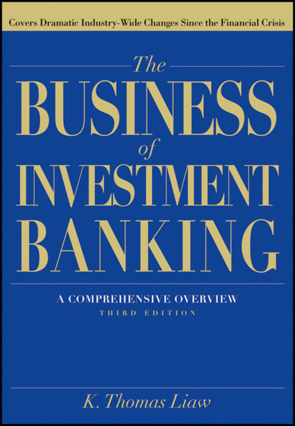 The Business of Investment Banking: A Comprehensive Overview 3rd Edition