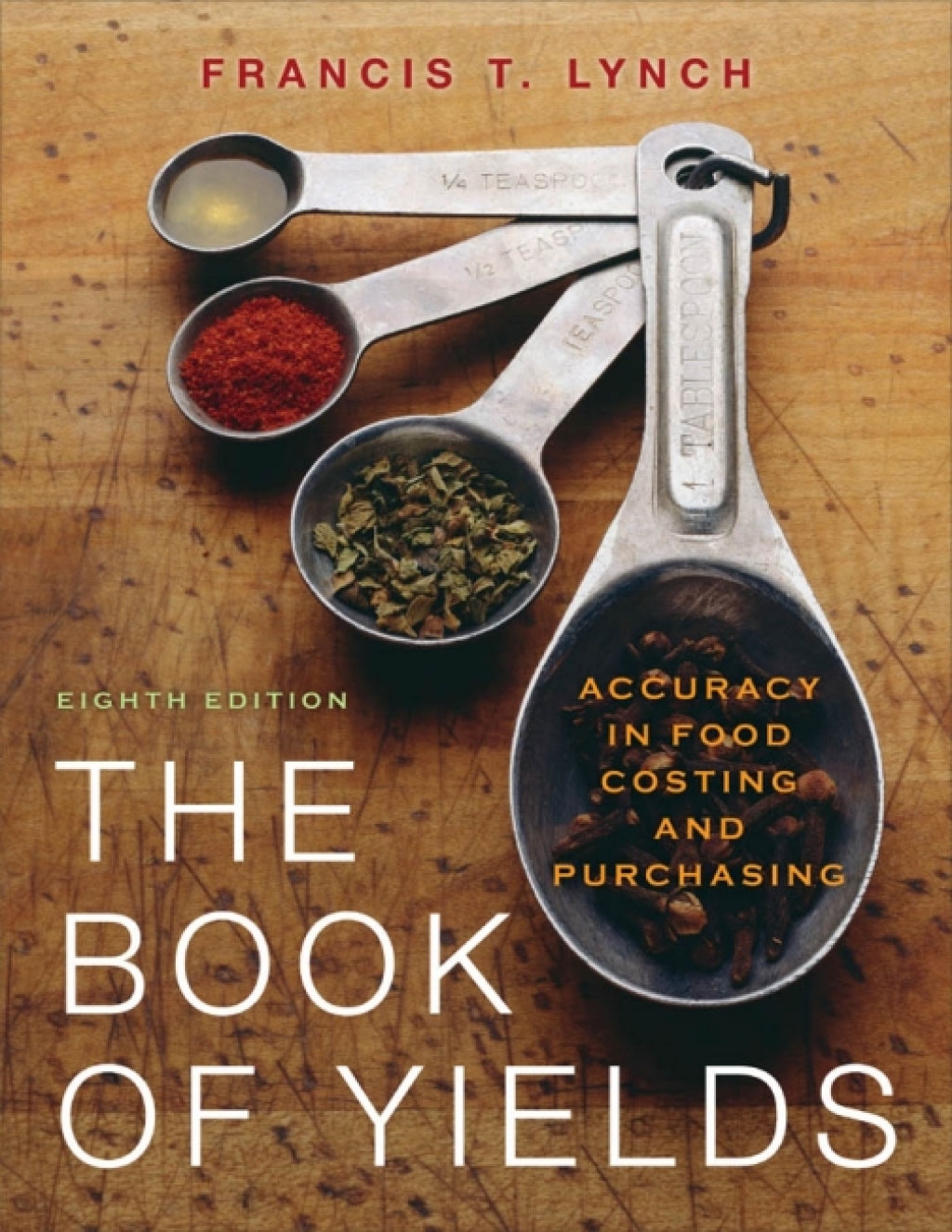 The Book of Yields: Accuracy in Food Costing and Purchasing 8th Edition