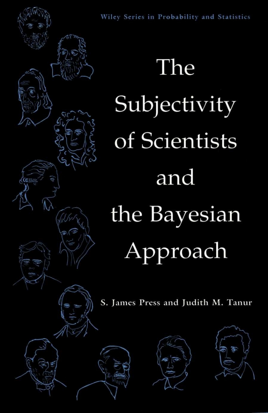 The Subjectivity of Scientists and the Bayesian Approach 1st Edition