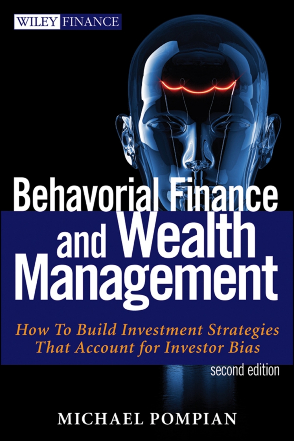 Behavioral Finance and Wealth Management How to Build Investment Strategies That Account for Investor Biases 2nd Edition