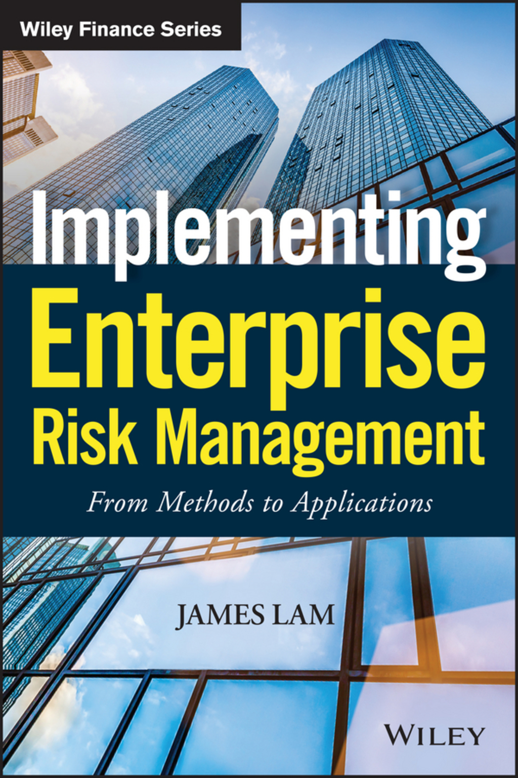 Implementing Enterprise Risk Management: From Methods to Applications 1st Edition